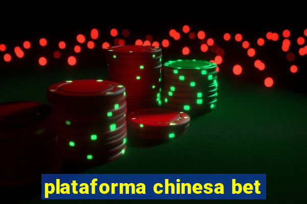 plataforma chinesa bet